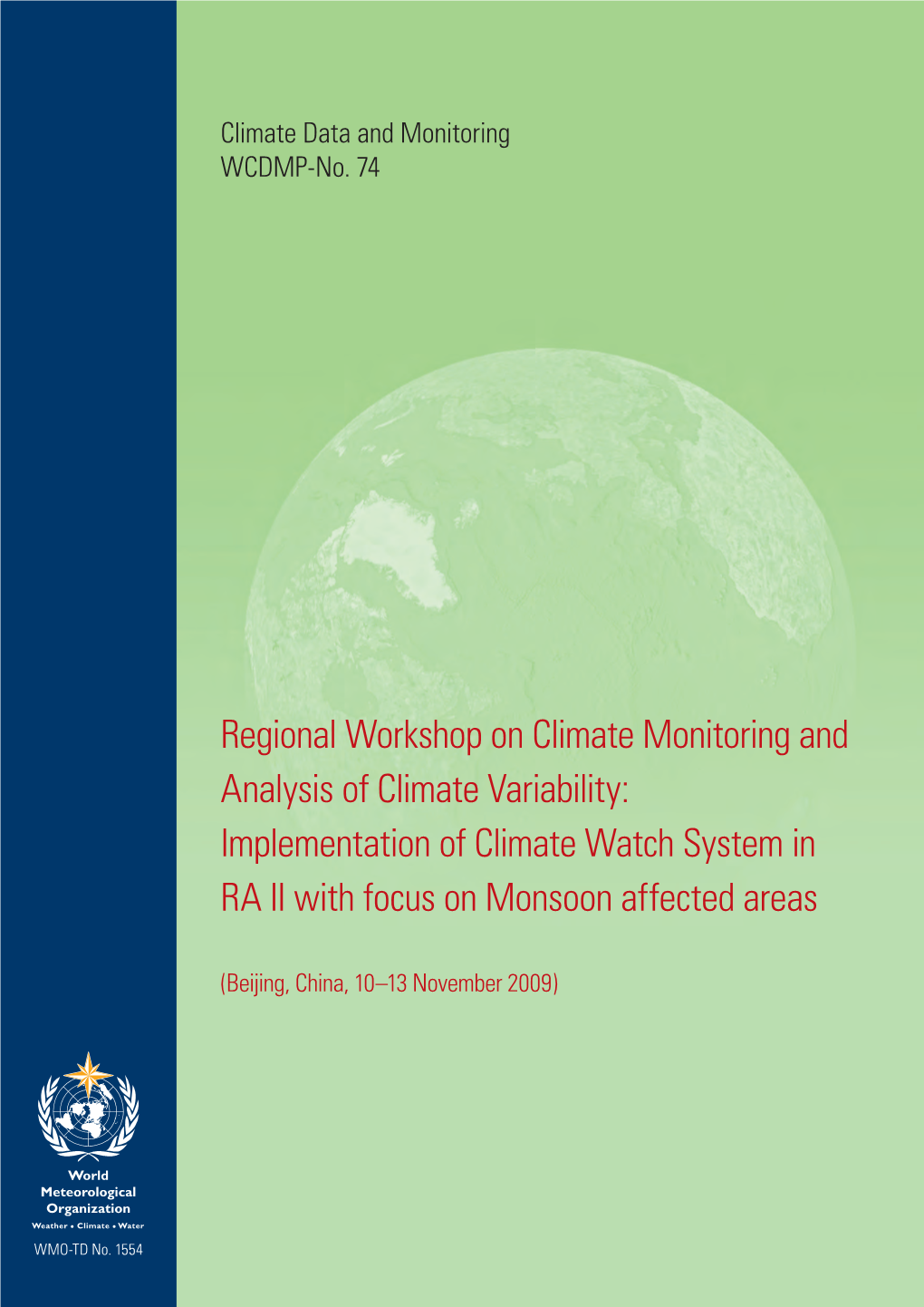 Regional Workshop on Climate Monitoring and Analysis of Climate Variability: Implementation of Climate Watch System in RA II with Focus on Monsoon Affected Areas