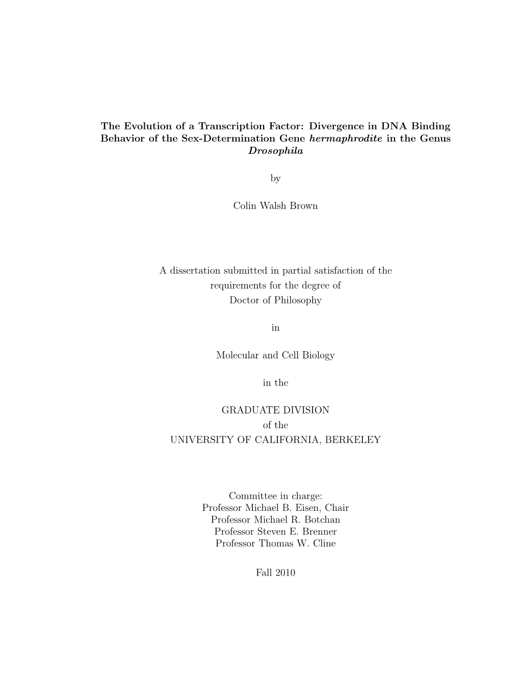 The Evolution of a Transcription Factor: Divergence in DNA Binding Behavior of the Sex-Determination Gene Hermaphrodite in the Genus Drosophila