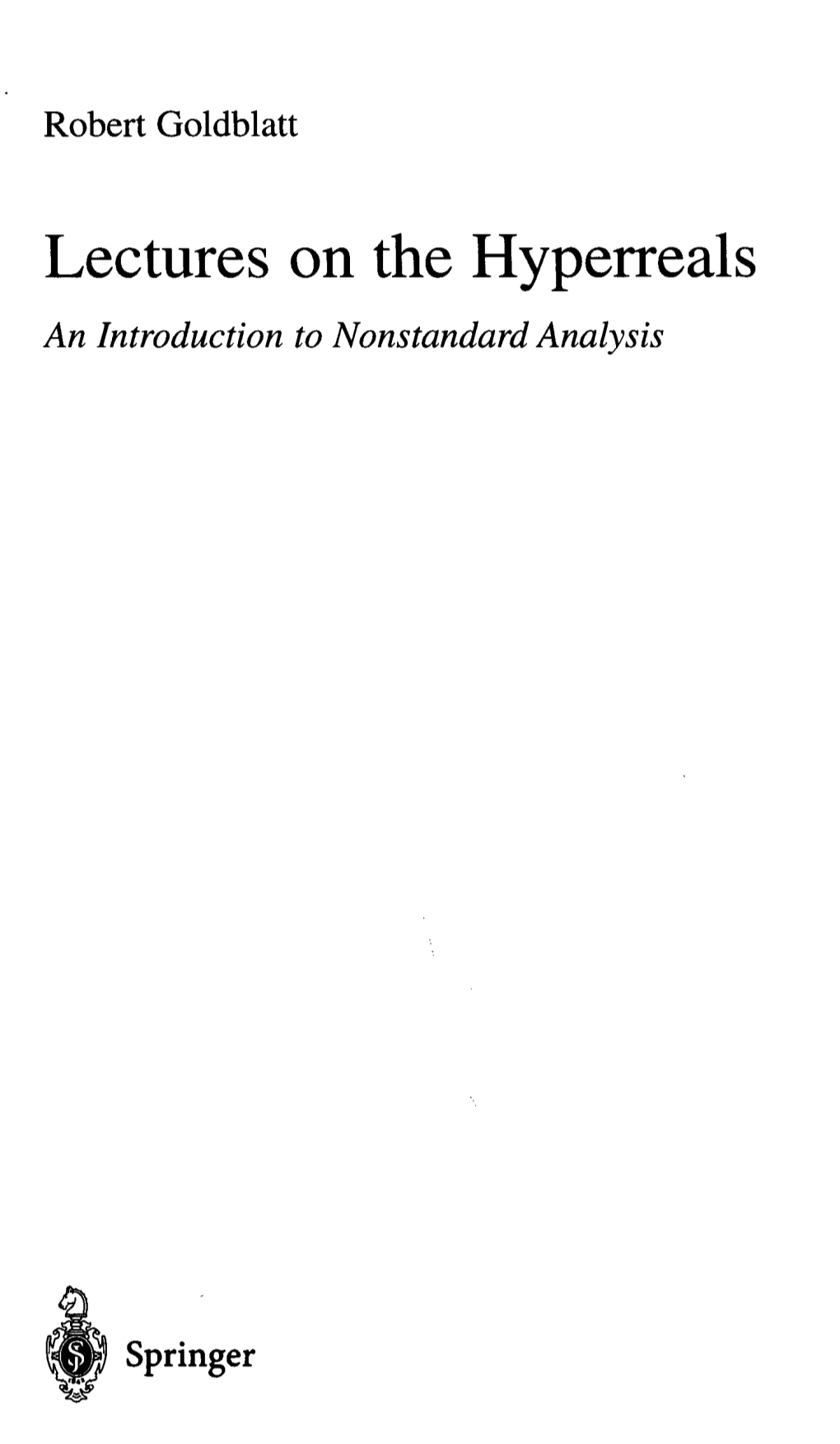 Lectures on the Hyperreals an Introduction to Nonstandard Analysis