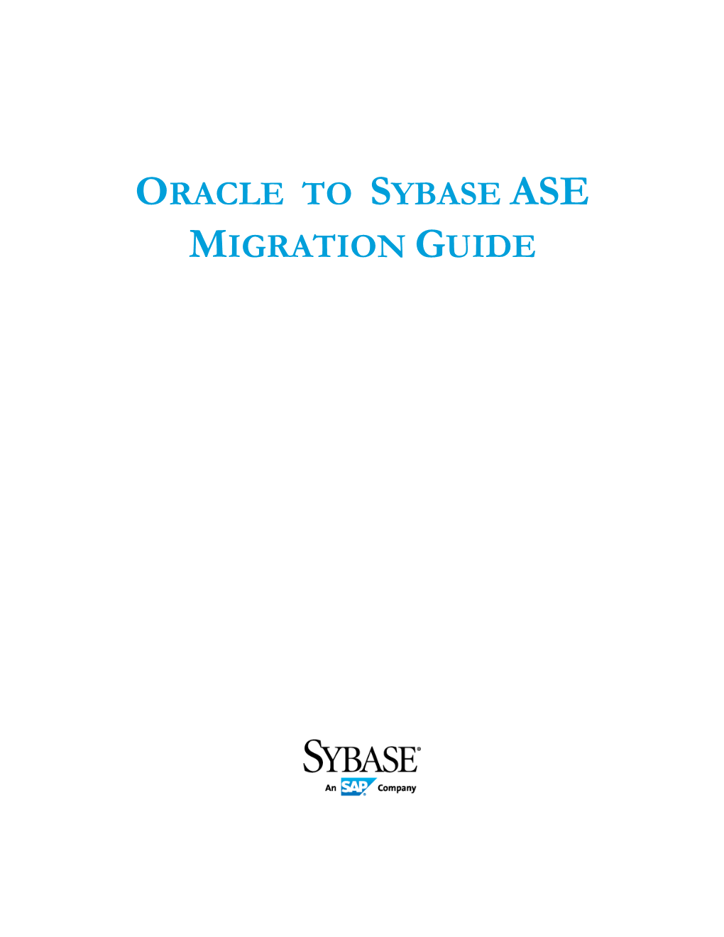 ORACLE to SYBASE ASE MIGRATION GUIDE Rev.1.3