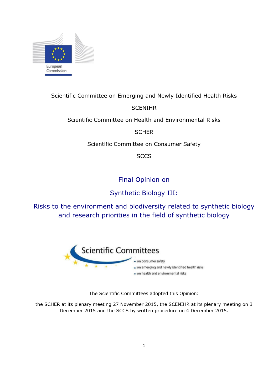 Risks to the Environment and Biodiversity Related to Synthetic Biology and Research Priorities in the Field of Synthetic Biology