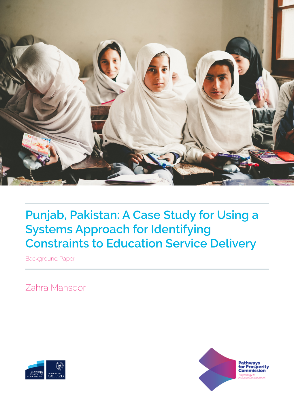 Punjab, Pakistan: a Case Study for Using a Systems Approach for Identifying Constraints to Education Service Delivery Background Paper