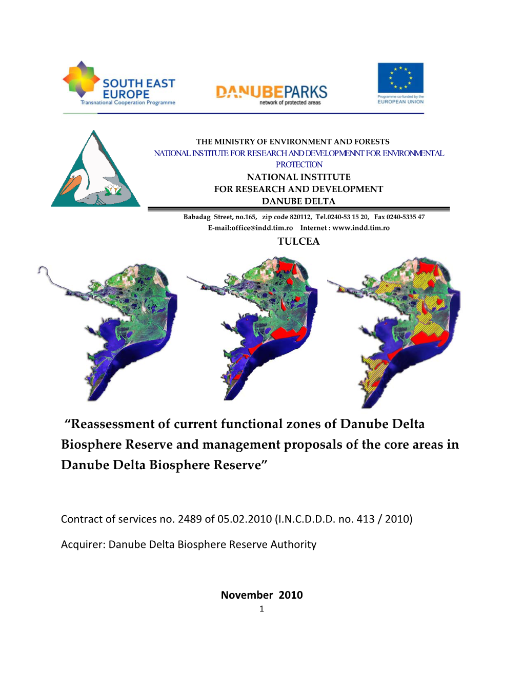 Reassessment of Current Functional Zones of Danube Delta Biosphere Reserve and Management Proposals of the Core Areas in Danube Delta Biosphere Reserve”