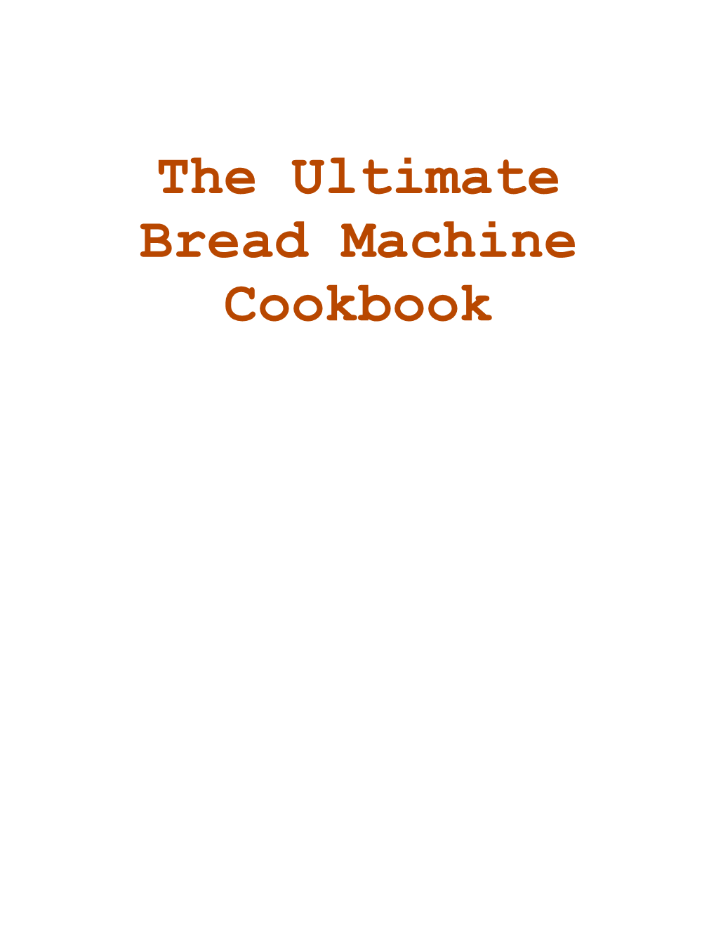 The Ultimate Bread Machine Cookbook