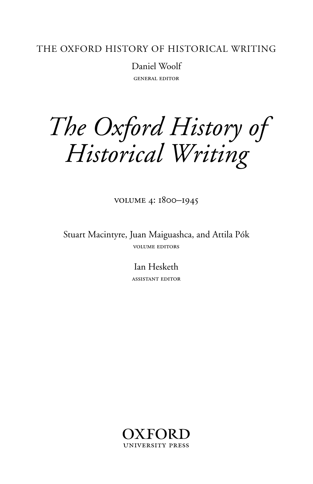 THE OXFORD HISTORY of HISTORICAL WRITING Daniel Woolf General Editor