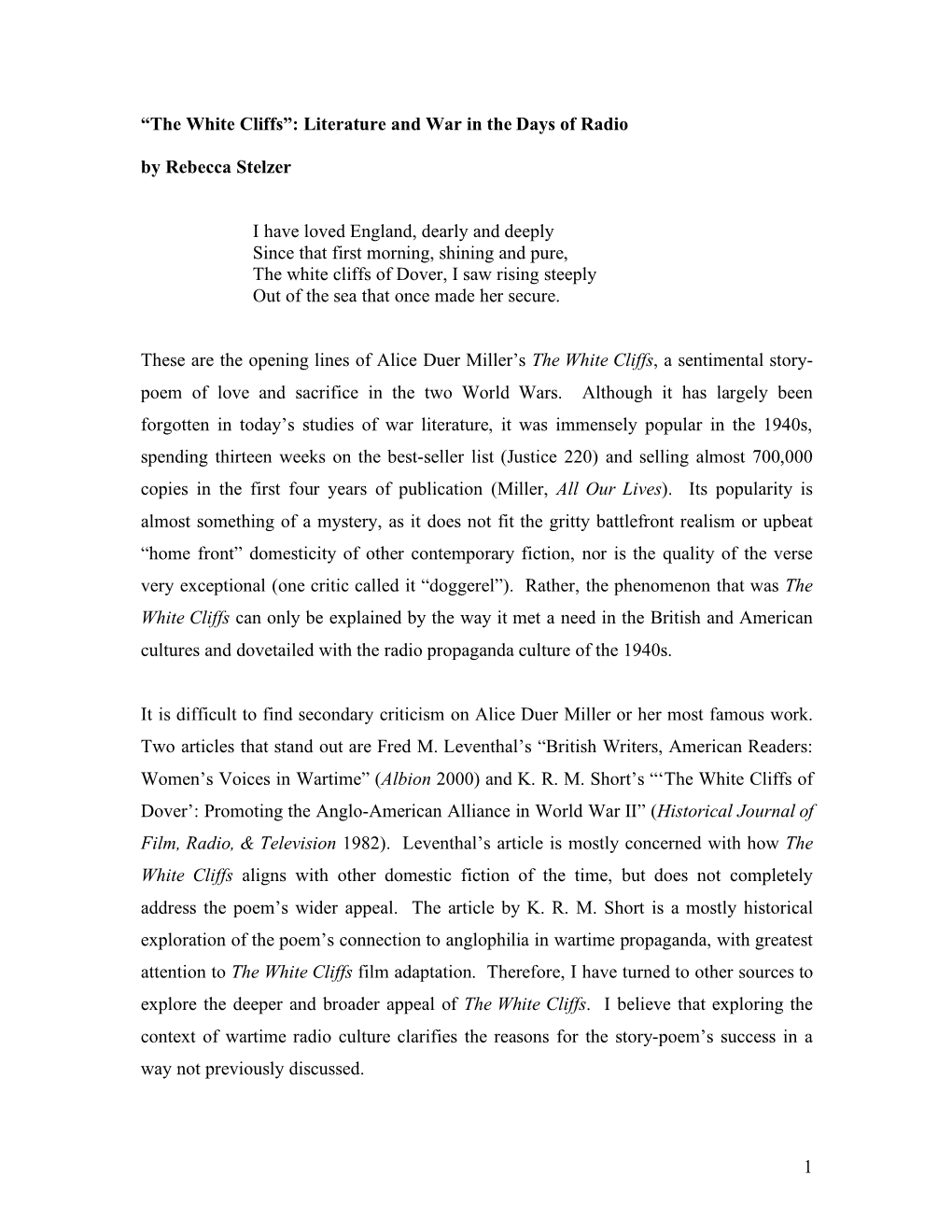 1 “The White Cliffs”: Literature and War in the Days of Radio by Rebecca Stelzer I Have Loved England, Dearly and Deeply