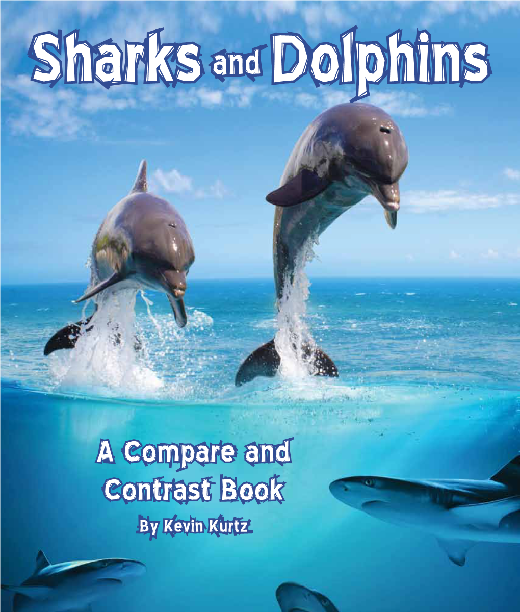 A Compare and Contrast Book by Kevin Kurtz Sharks and Dolphins