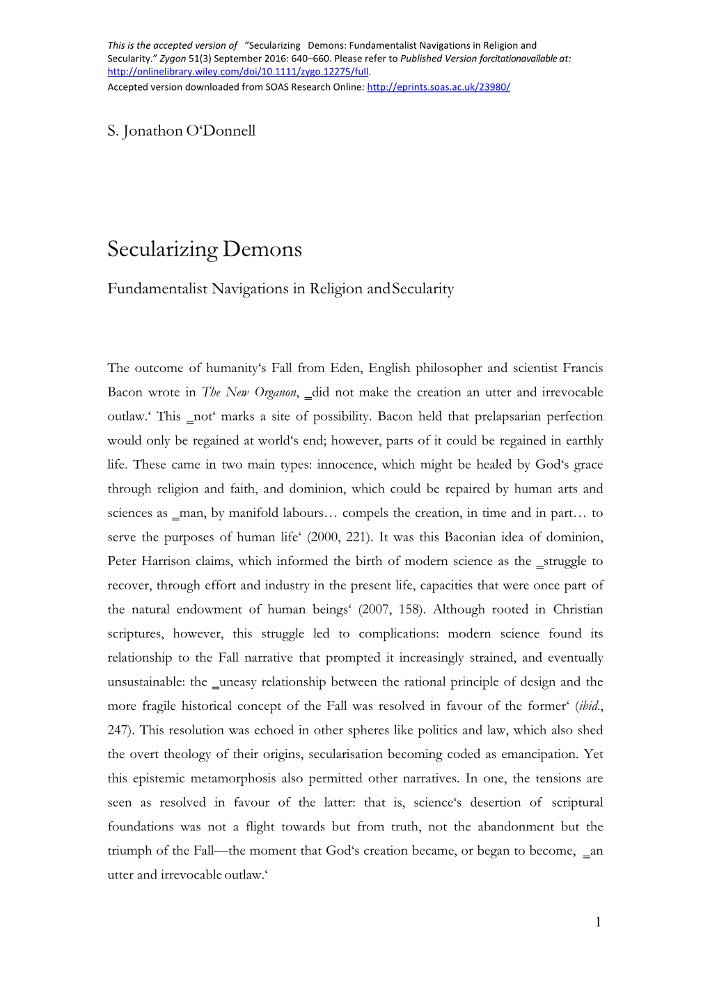 Secularizing Demons: Fundamentalist Navigations in Religion and Secularity.” Zygon 51(3) September 2016: 640–660