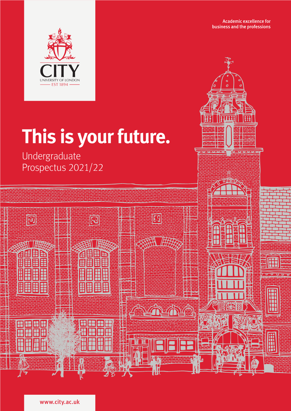 This Is Your Future. Undergraduate Prospectus 2021/22