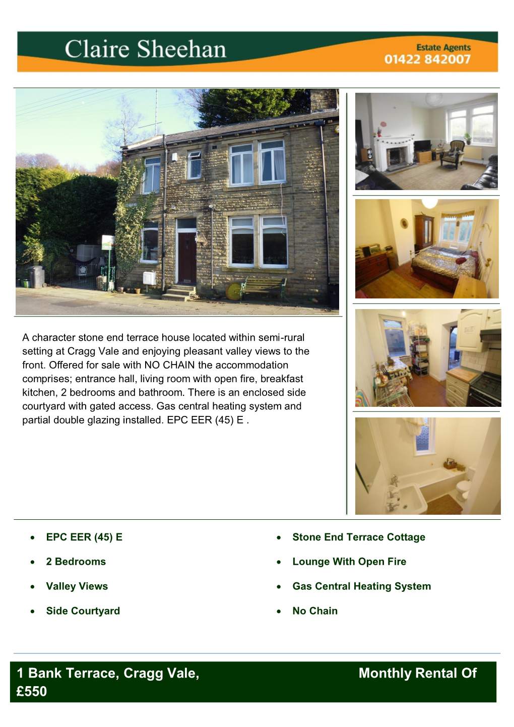 1 Bank Terrace, Cragg Vale, Monthly Rental of £550 Hebden Bridge, HX7 5SX. 1 Bank Terrace, Cragg Vale, Monthly Rental of Hebden Bridge, HX7 5SX