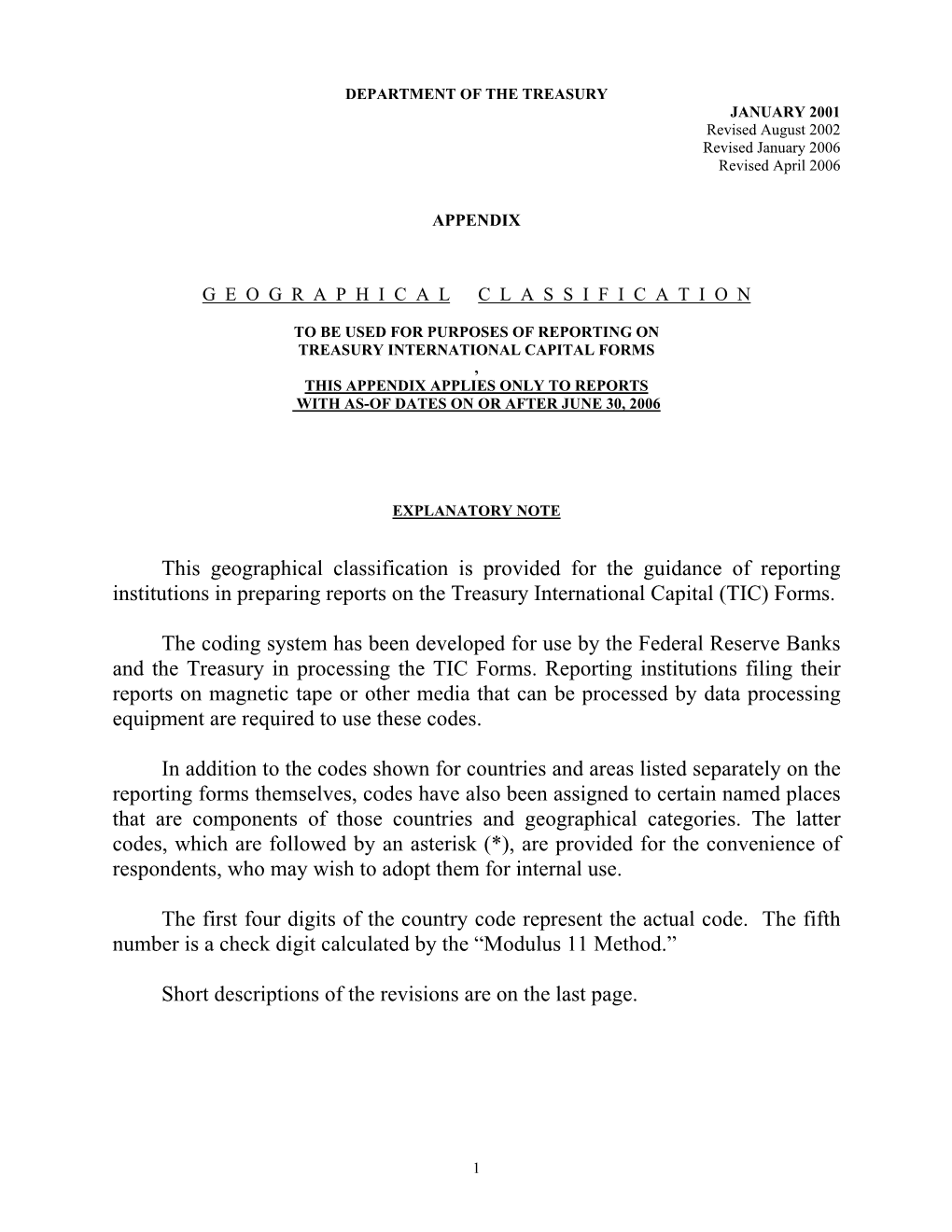 Geographical Classification Is Provided for the Guidance of Reporting Institutions in Preparing Reports on the Treasury International Capital (TIC) Forms