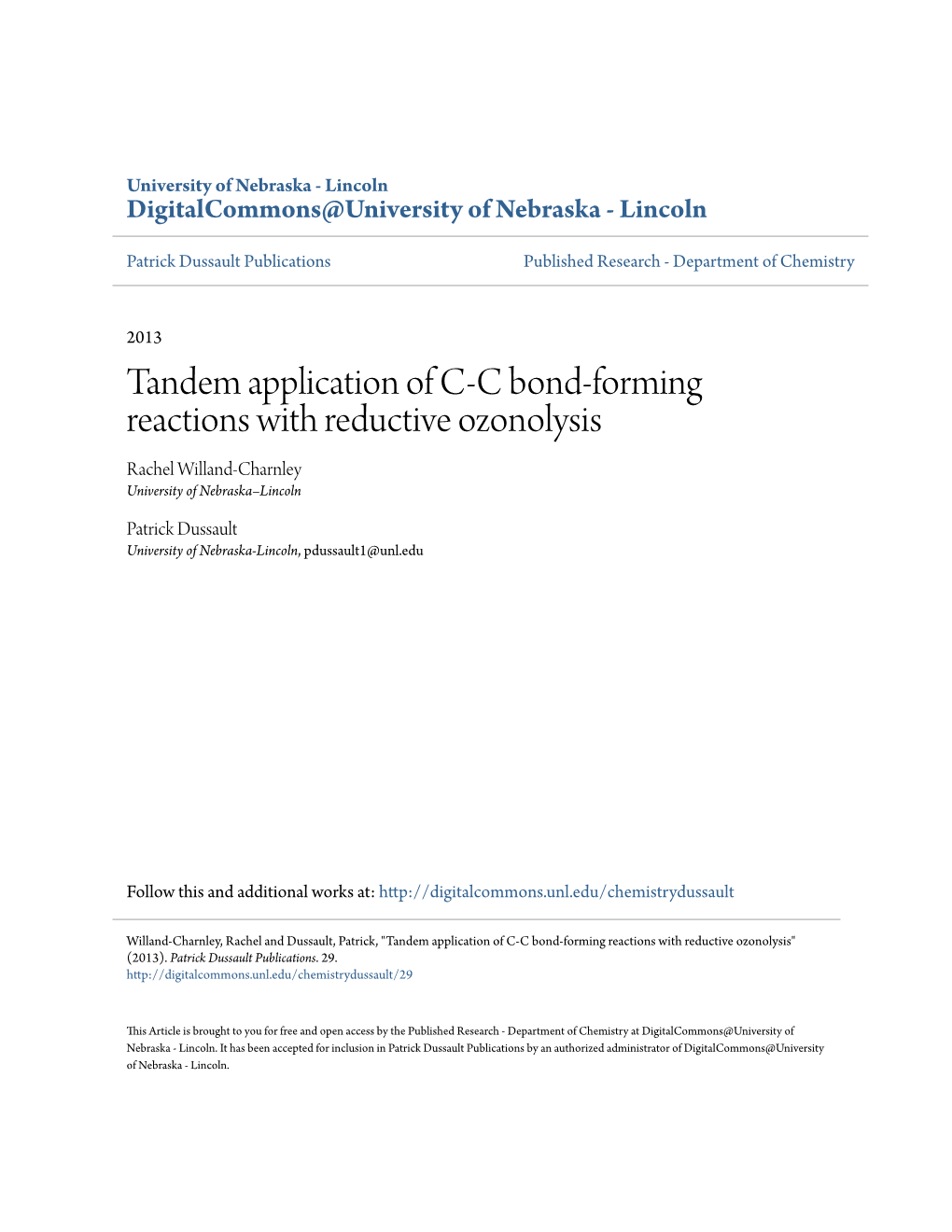 Tandem Application of C-C Bond-Forming Reactions with Reductive Ozonolysis Rachel Willand-Charnley University of Nebraska–Lincoln