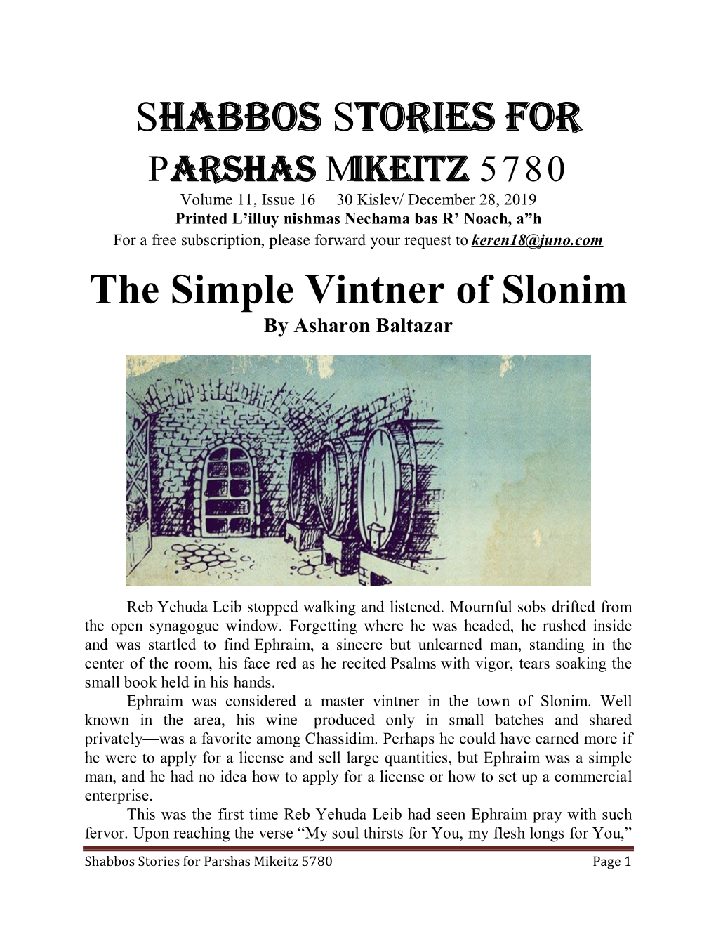 Shabbos Stories for Parshas Mikeitz 5780 Volume 11, Issue 16 30 Kislev/ December 28, 2019 Printed L’Illuy Nishmas Nechama Bas R’ Noach, A”H