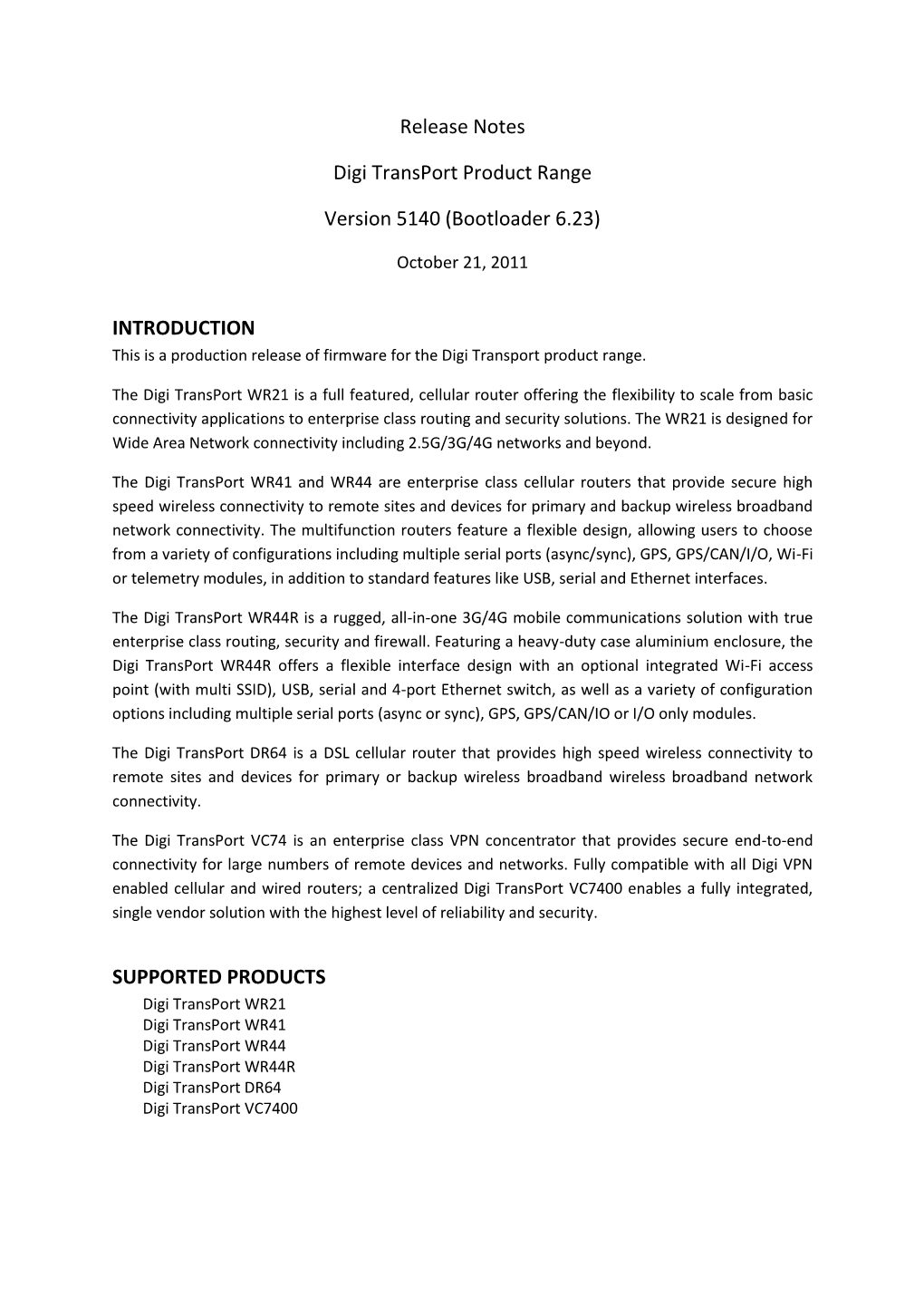 Release Notes Digi Transport Product Range Version 5140 (Bootloader 6.23) INTRODUCTION SUPPORTED PRODUCTS