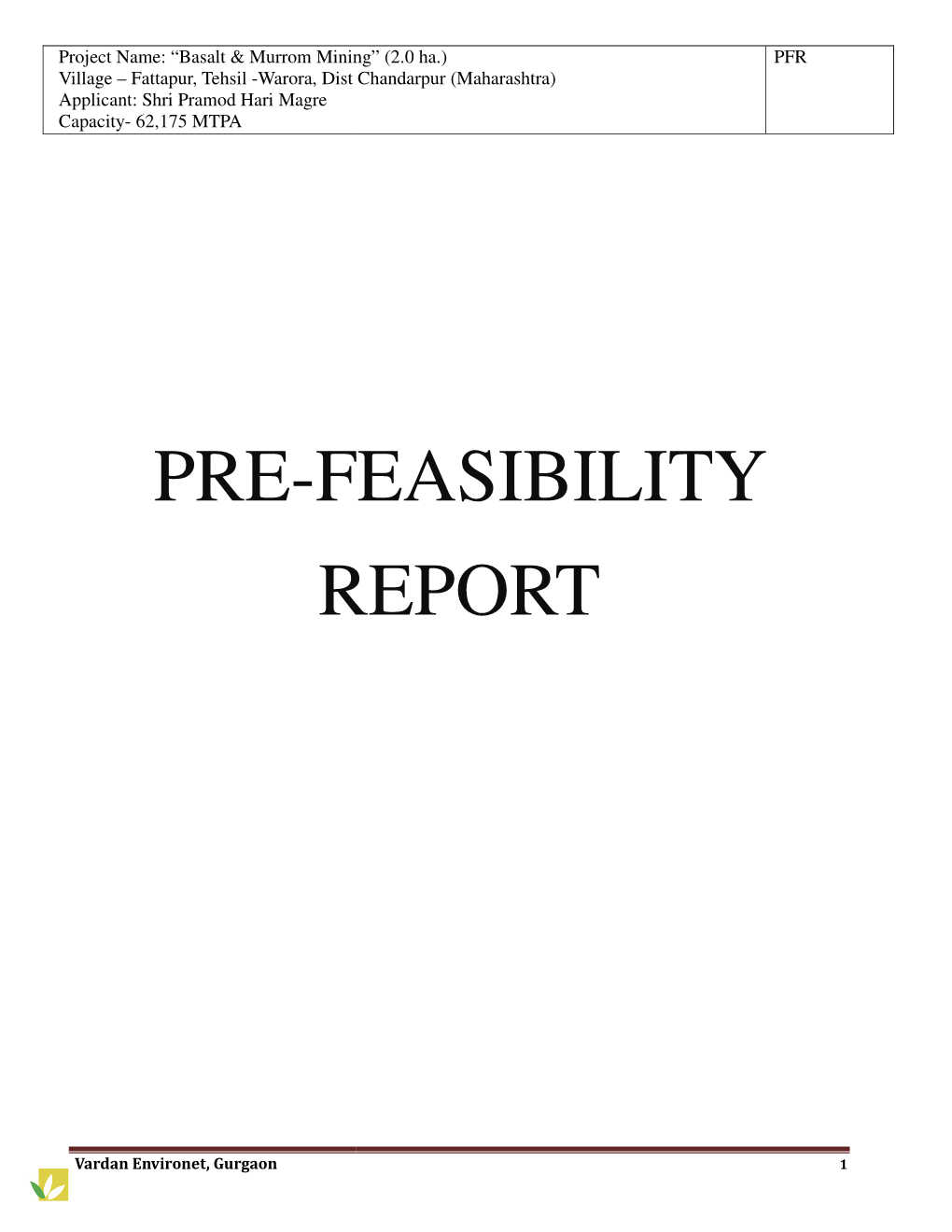 Pre-Feasibility Report Feasibility Report Easibility