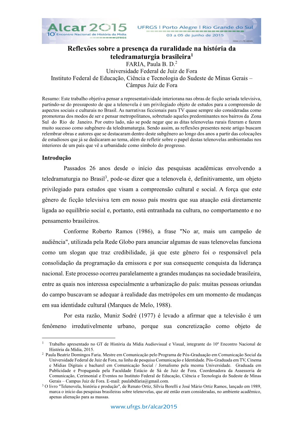 Reflexões Sobre a Presença Da Ruralidade Na História Da Teledramaturgia Brasileira1 FARIA, Paula B