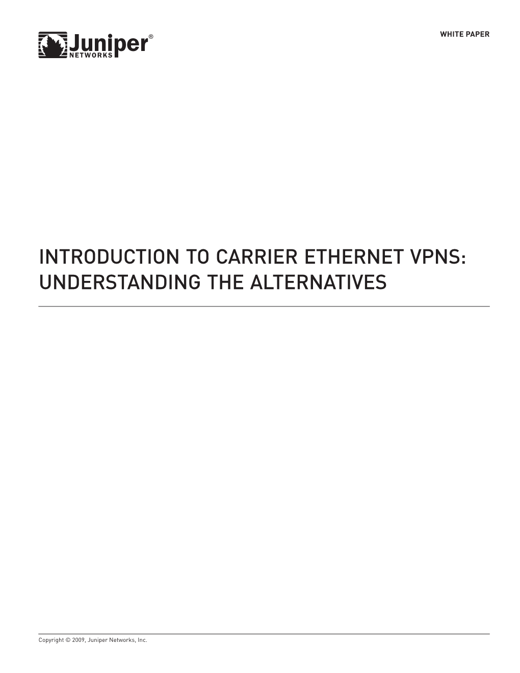 Introduction to Carrier Ethernet Vpns: Understanding the Alternatives