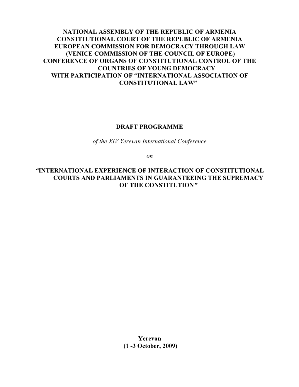 National Assembly of the Republic of Armenia Constitutional Court of the Republic of Armenia European Commission for Democracy