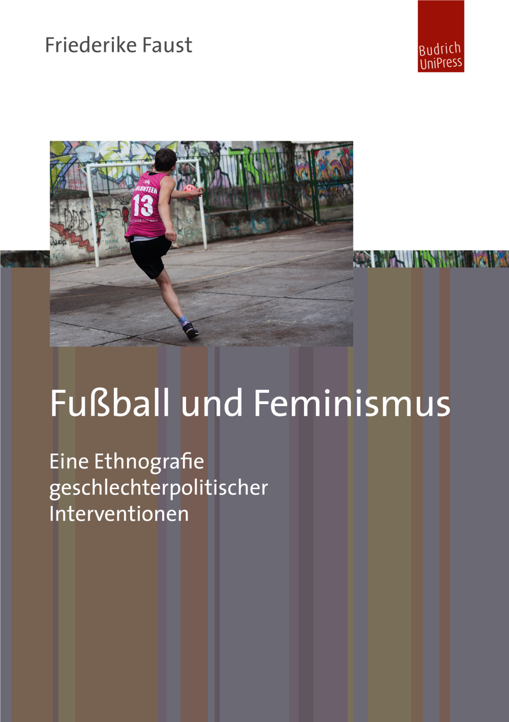 Fußball Und Feminismus Friederike Faust