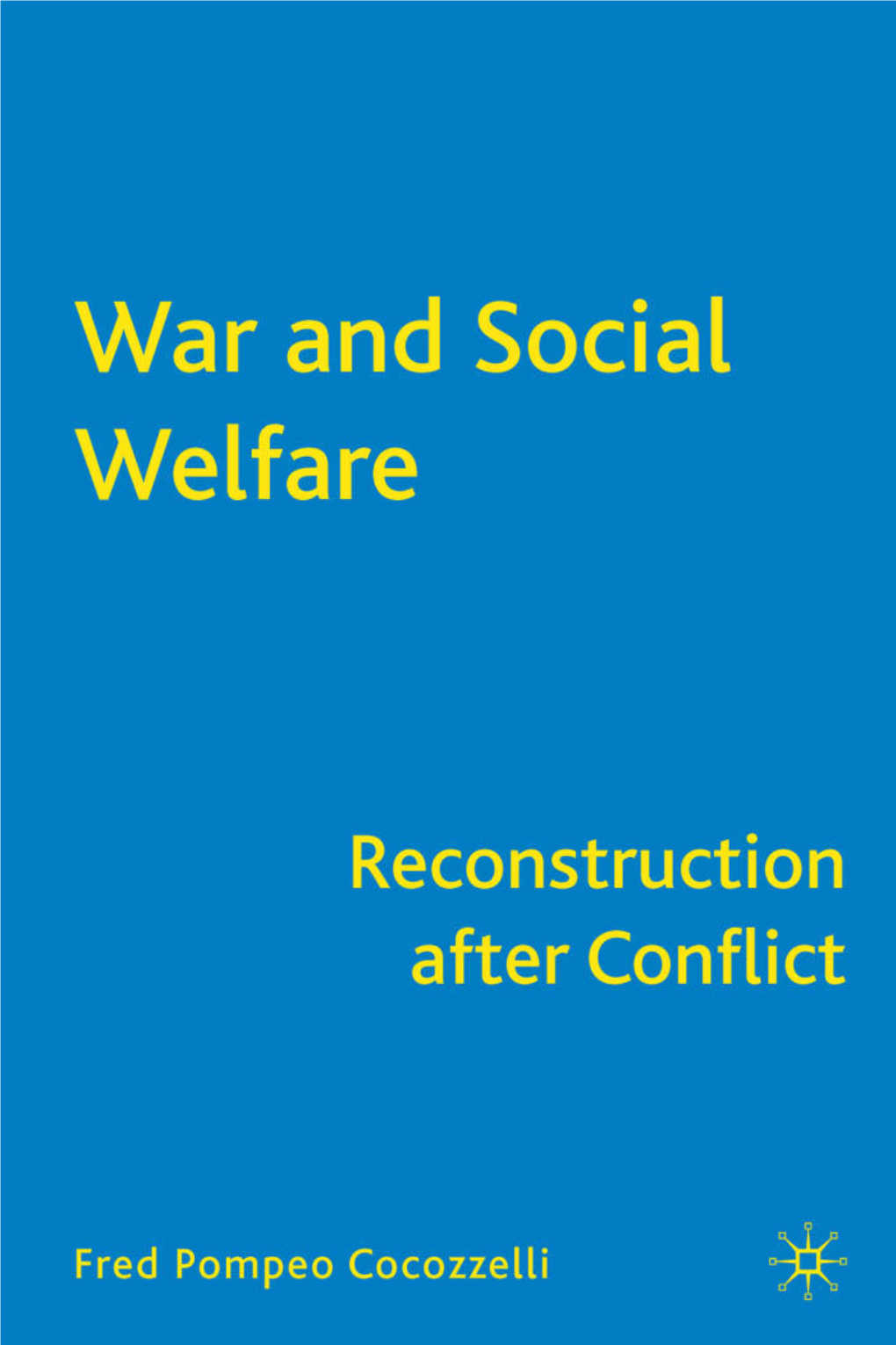 War and Social Welfare This Page Intentionally Left Blank War and Social Welfare