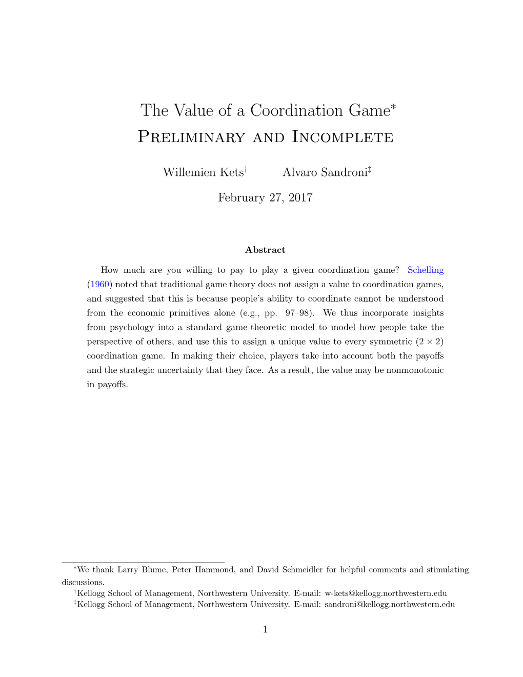 The Value of a Coordination Game Preliminary and Incomplete