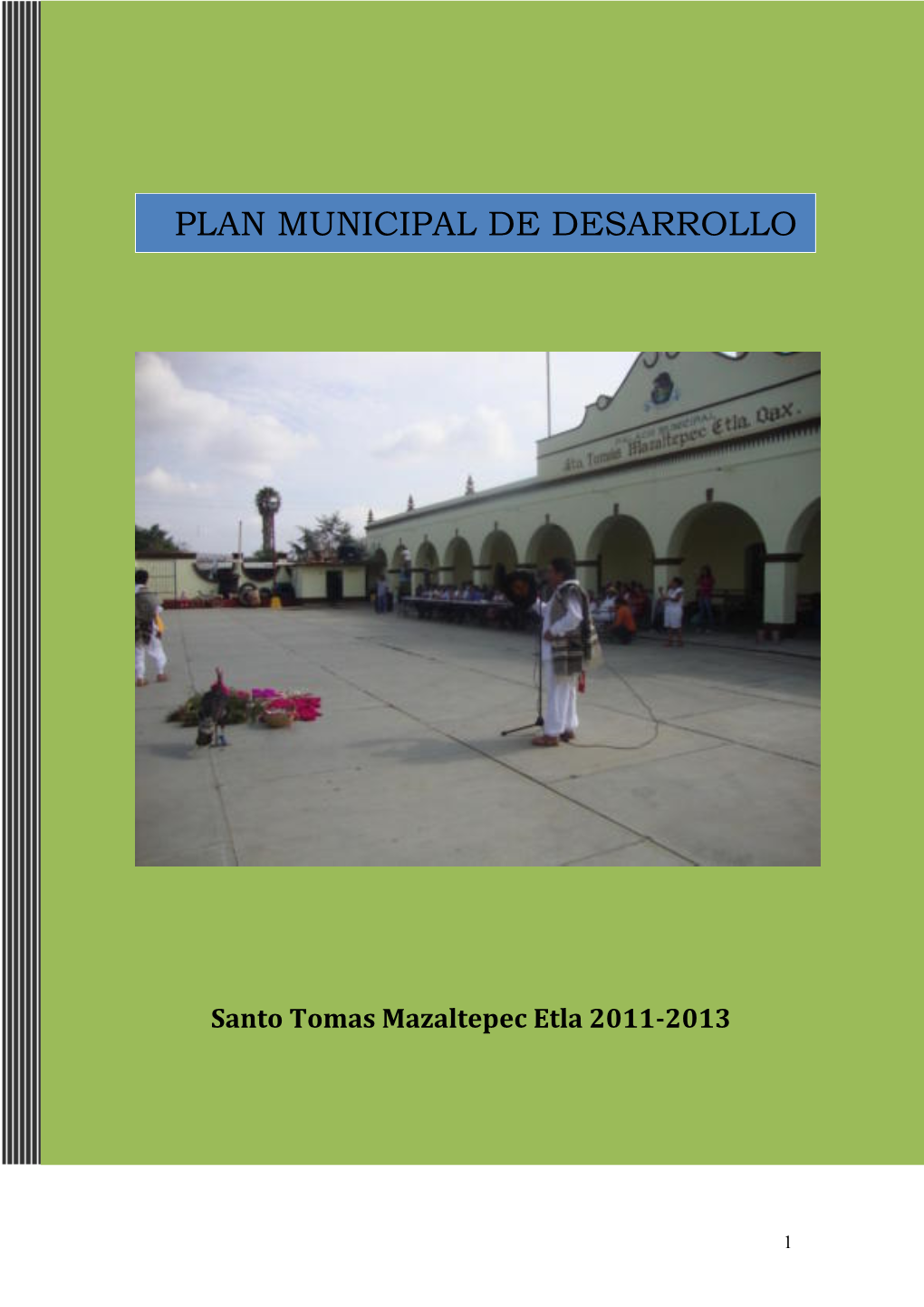 Plan Municipal De Desarrollo 2011-2013 Santo Tomas Mazaltepec, Oaxaca