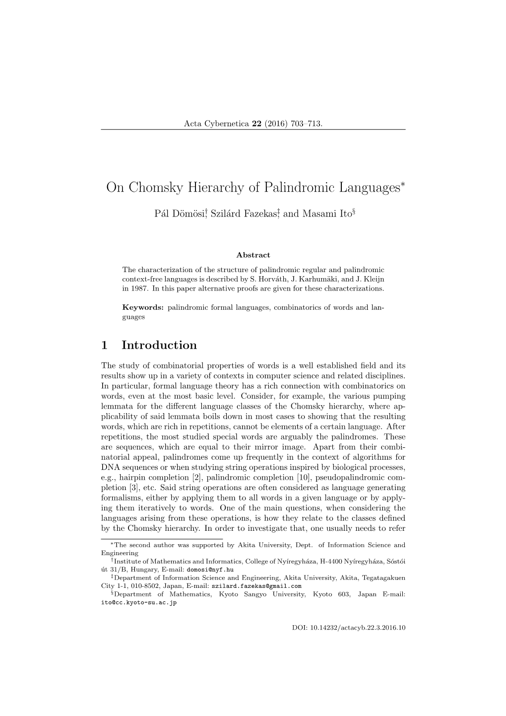 On Chomsky Hierarchy of Palindromic Languages∗