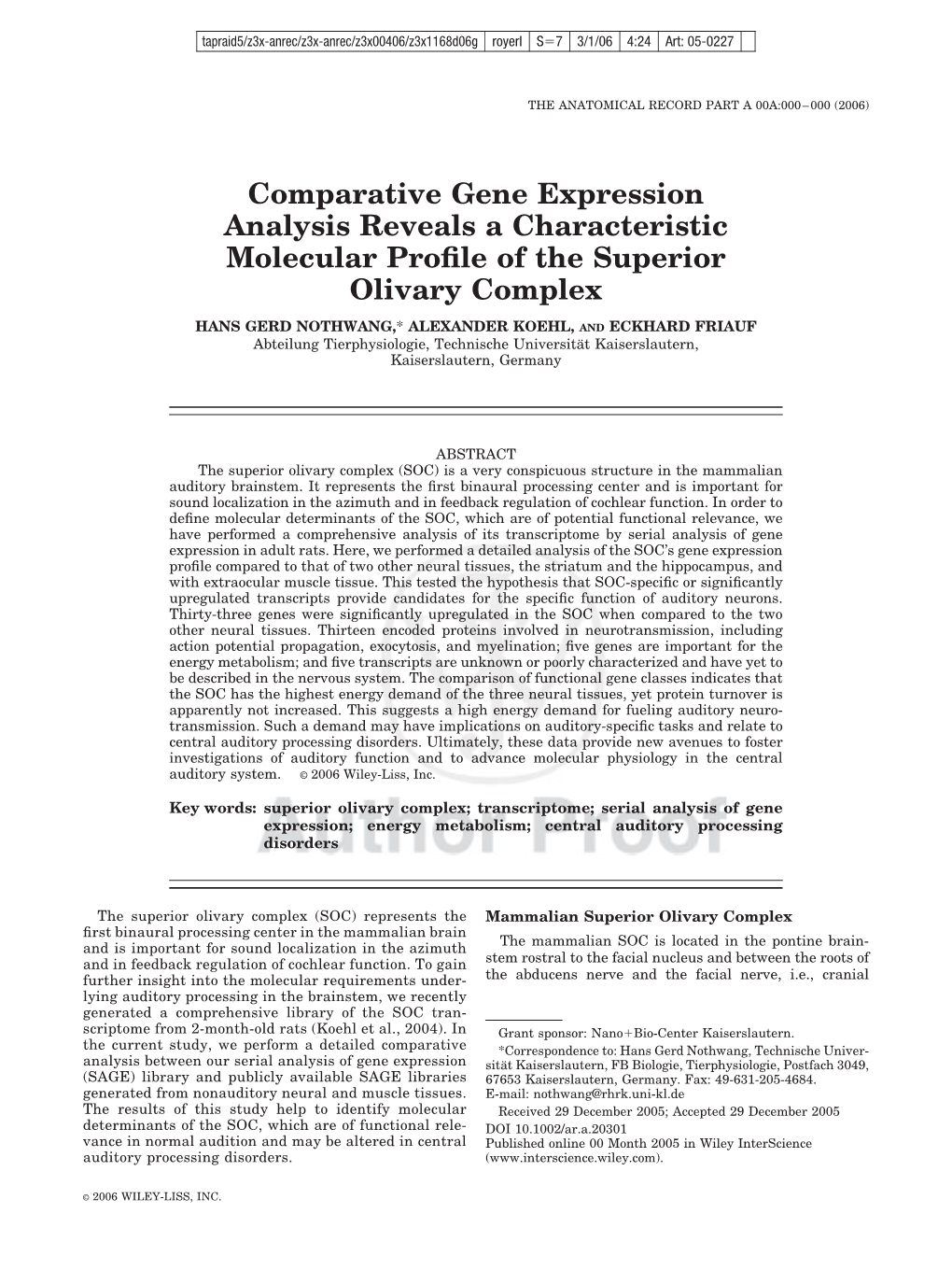 Comparative Gene Expression Analysis Reveals a Characteristic Molecular Proﬁle of the Superior Olivary Complex