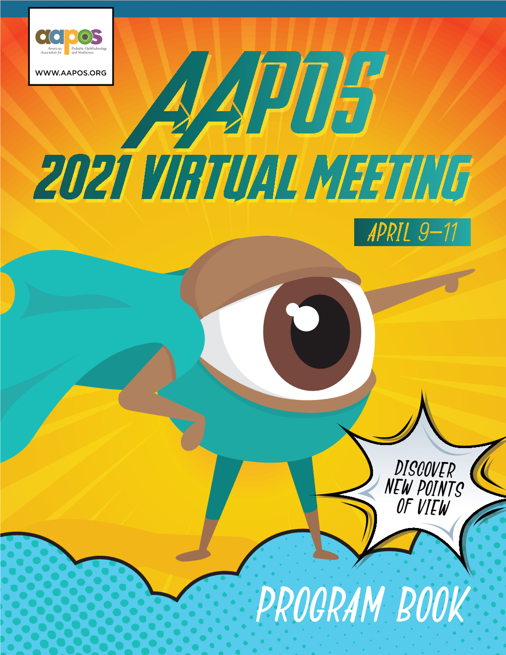 PROGRAM BOOK Welcome! the American Association for Pediatric Ophthalmology and Strabismus (AAPOS) Would Like to Welcome You to Our 46Th Annual Meeting