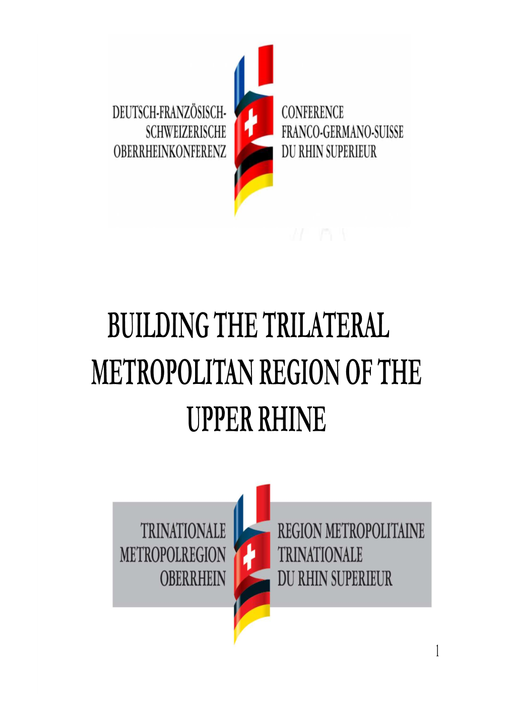 Building the Trilateral Metropolitan Region of the Upper Rhine