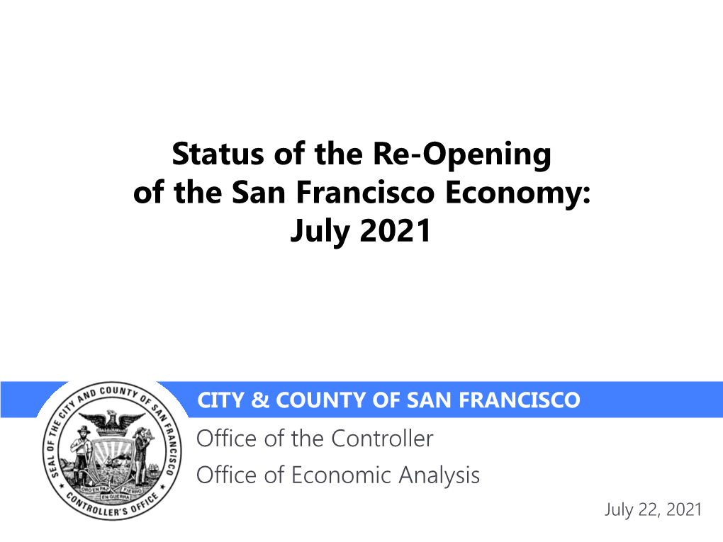 Status of the Re-Opening of the San Francisco Economy: July 2021