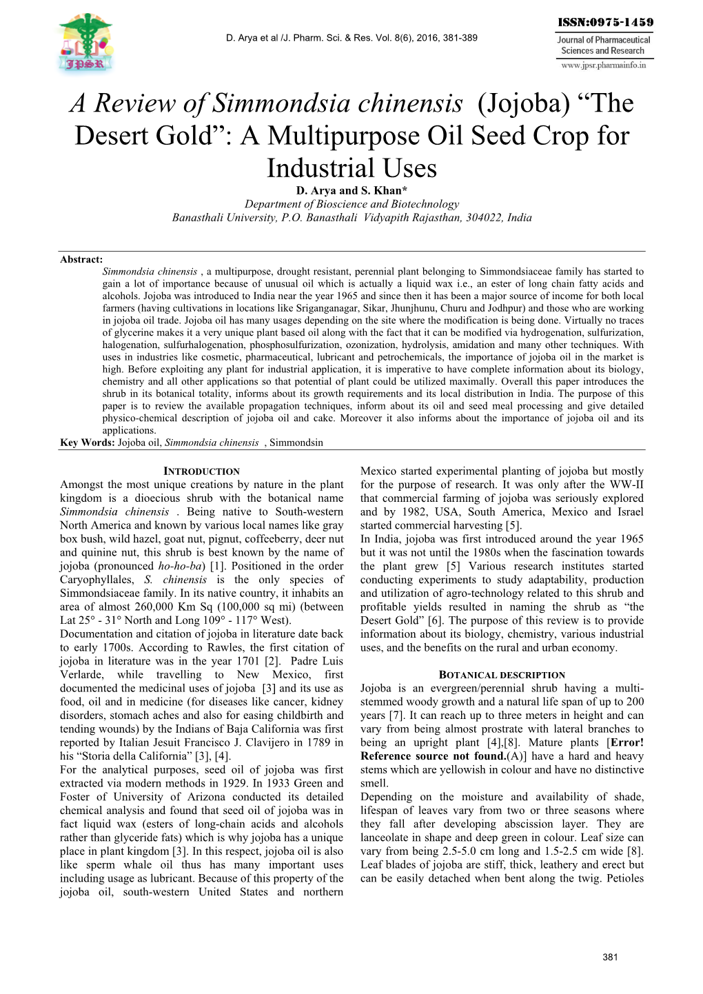 A Review of Simmondsia Chinensis (Jojoba) “The Desert Gold”: a Multipurpose Oil Seed Crop for Industrial Uses D