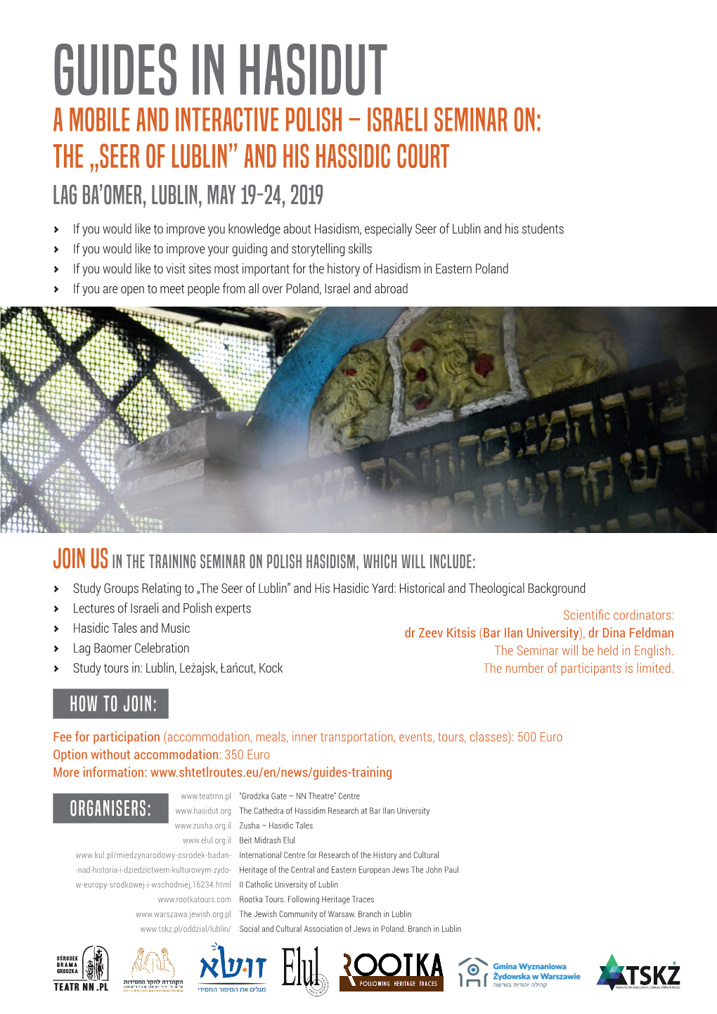 Guides in Hasidut a Mobile and Interactive Polish – Israeli Seminar On: the „Seer of Lublin” and His Hassidic COURT Lag Ba’Omer, Lublin, May 19-24, 2019