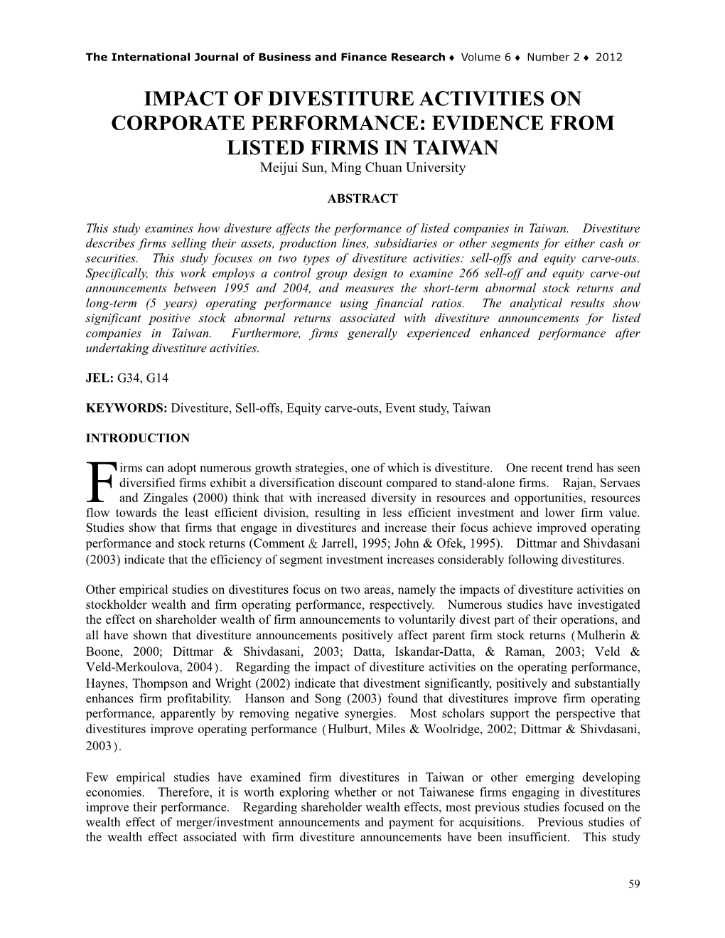 IMPACT of DIVESTITURE ACTIVITIES on CORPORATE PERFORMANCE: EVIDENCE from LISTED FIRMS in TAIWAN Meijui Sun, Ming Chuan University