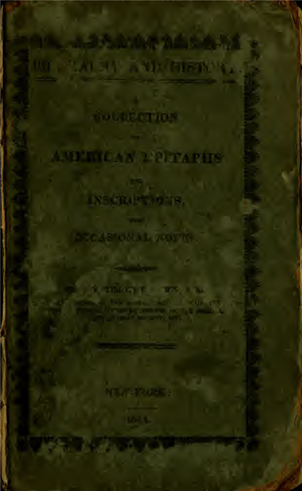 A Collection of American Epitaphs and Inscriptions, with Occasional Notes