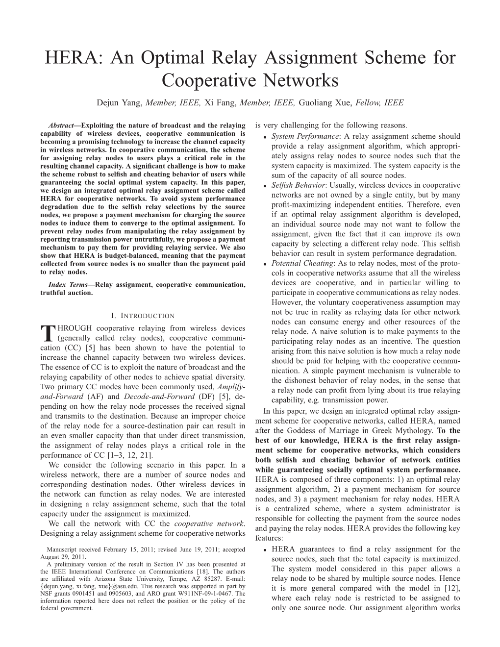 HERA: an Optimal Relay Assignment Scheme for Cooperative Networks Dejun Yang, Member, IEEE, Xi Fang, Member, IEEE, Guoliang Xue, Fellow, IEEE