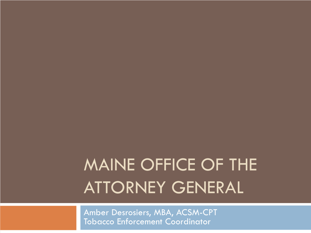 Office of the Attorney General Amber Desrosiers, Tobacco Enforcement