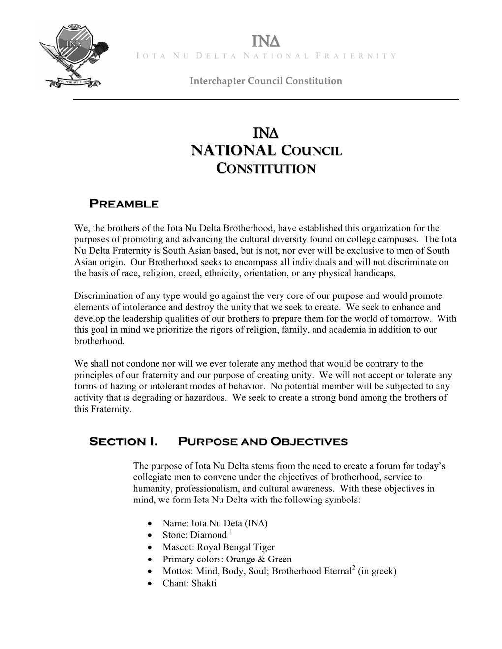 Iota Nu Delta Brotherhood, Have Established This Organization for the Purposes of Promoting and Advancing the Cultural Diversity Found on College Campuses