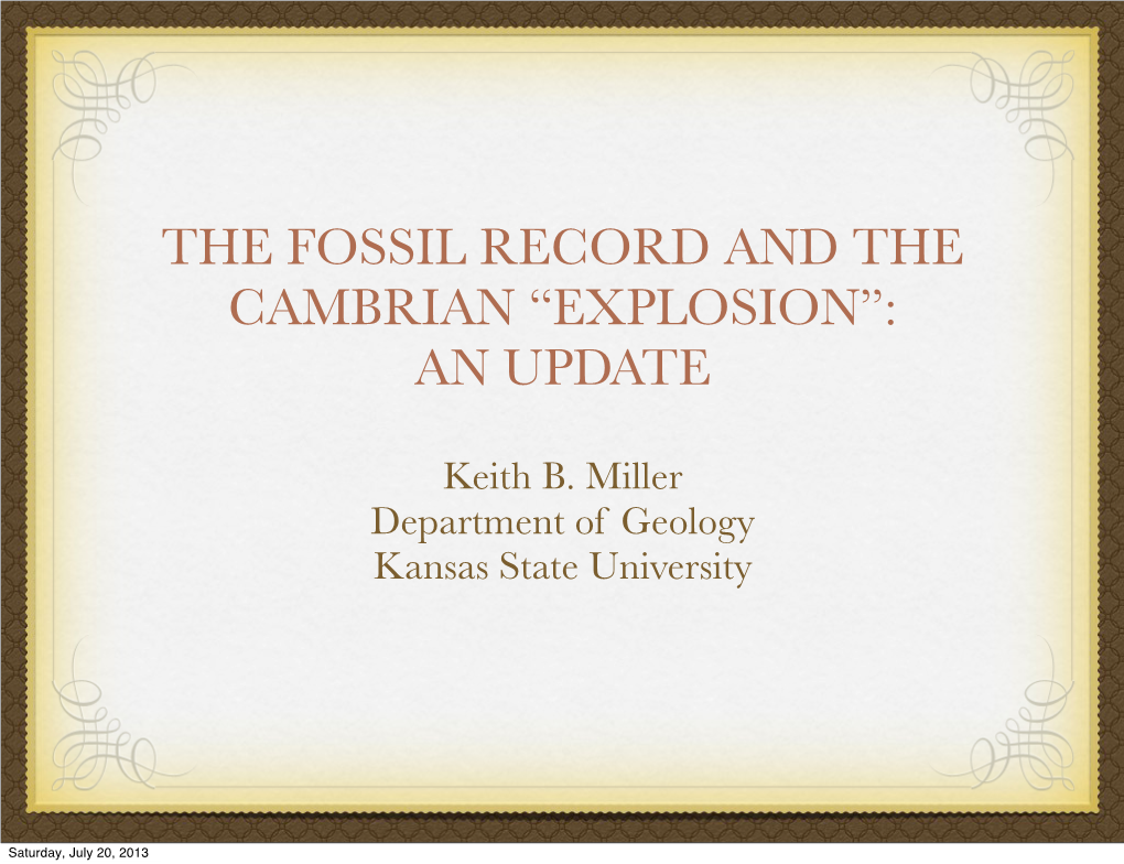 The Fossil Record and the Cambrian “Explosion”: an Update