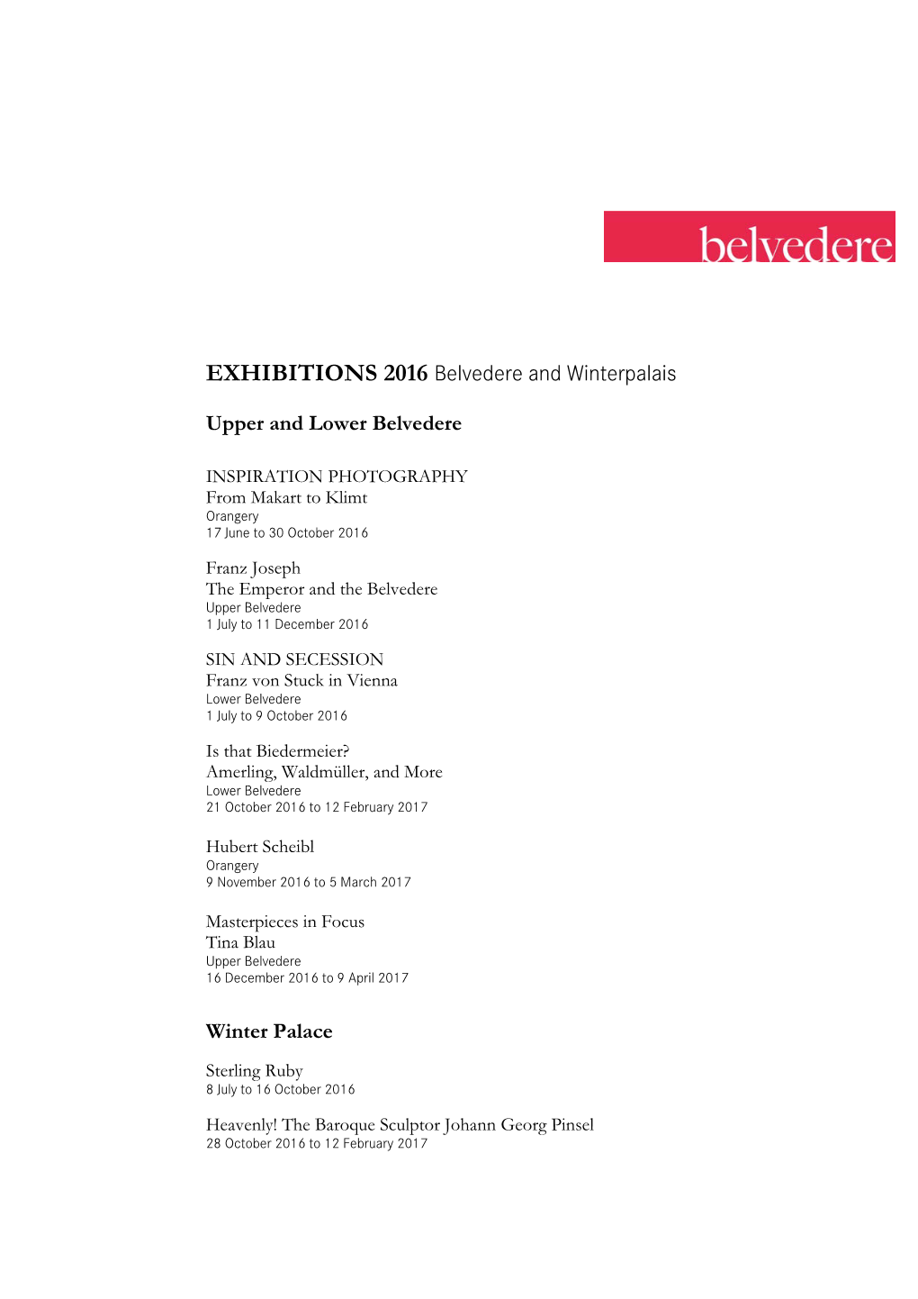 EXHIBITIONS 2016 Belvedere and Winterpalais Upper and Lower