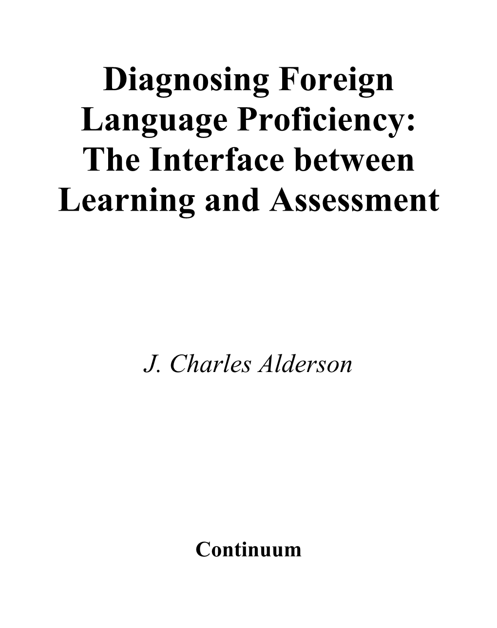 Diagnosing Foreign Language Proficiency: the Interface Between Learning and Assessment