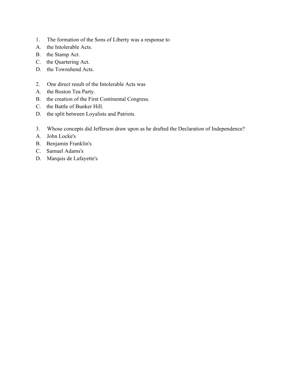 1. the Formation of the Sons of Liberty Was a Response to A. the Intolerable Acts