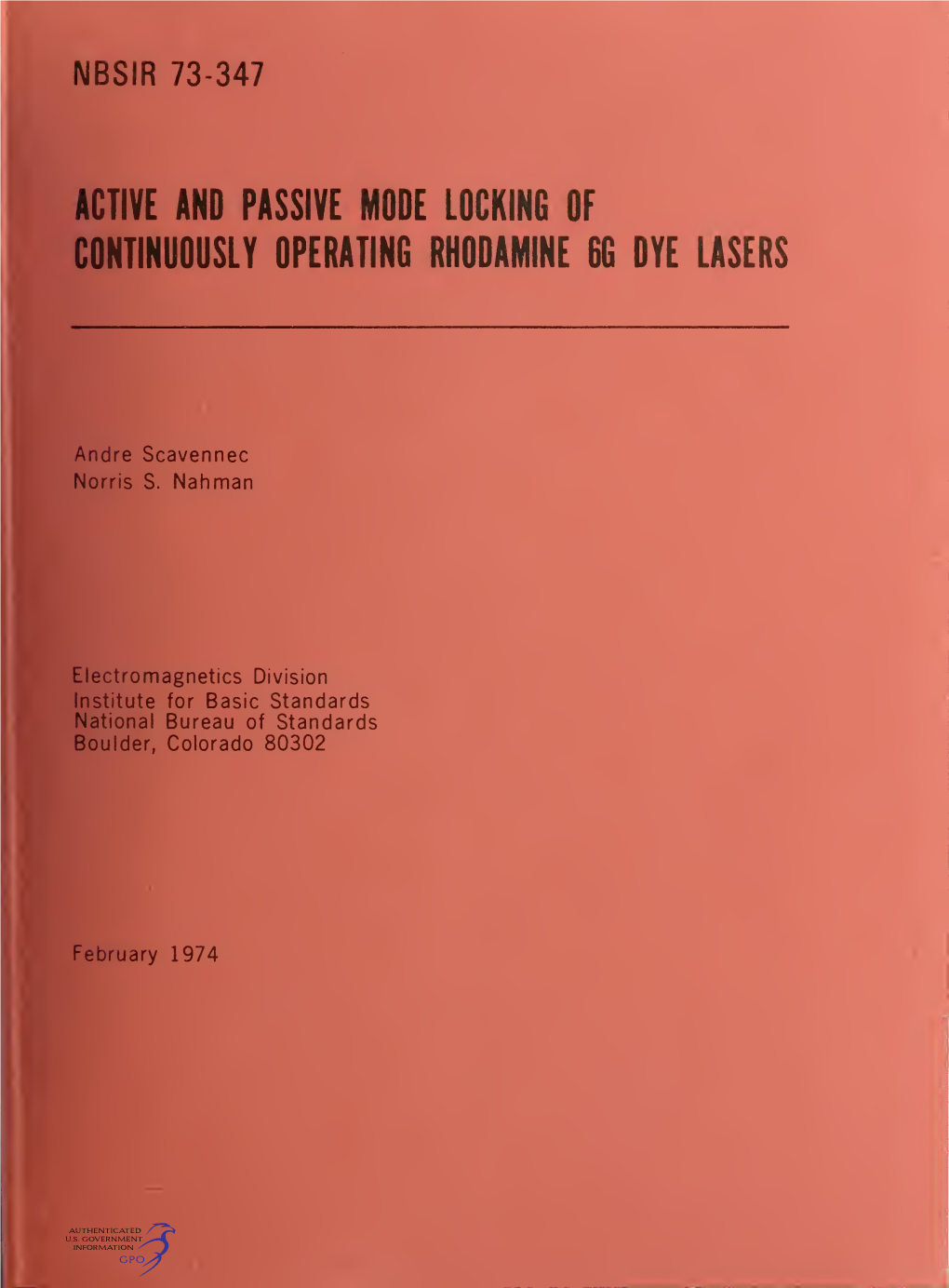 ACTIVE and PASSIVE MODE LOCKING of CONTINUOUSLY OPERATING RHODAMINE 6G Dye Lasers