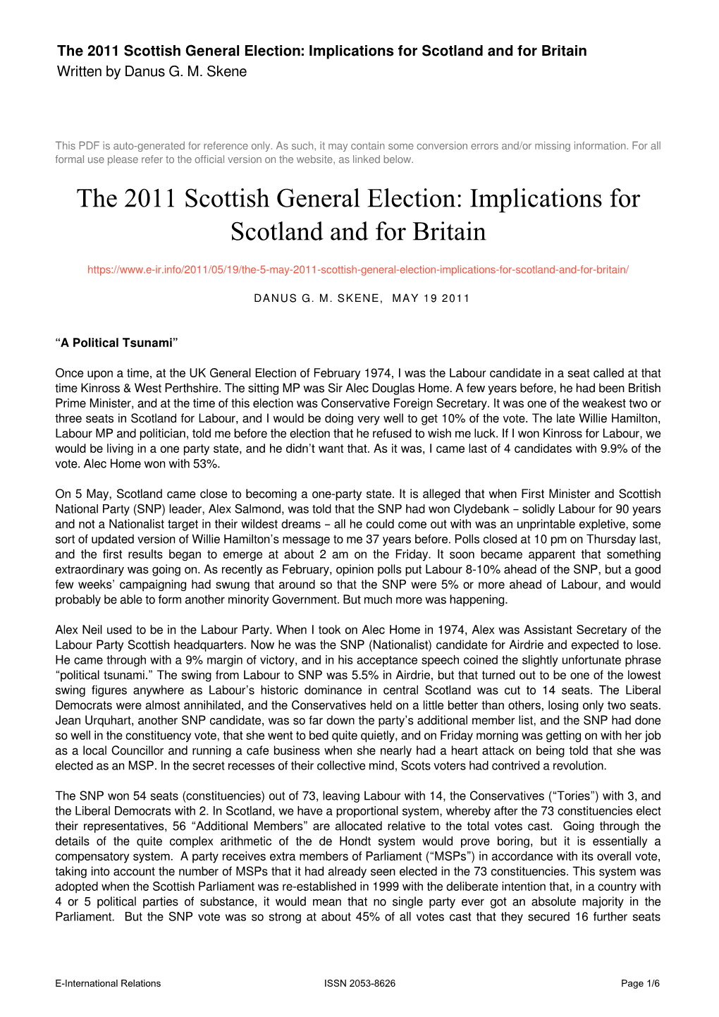 The 2011 Scottish General Election: Implications for Scotland and for Britain Written by Danus G