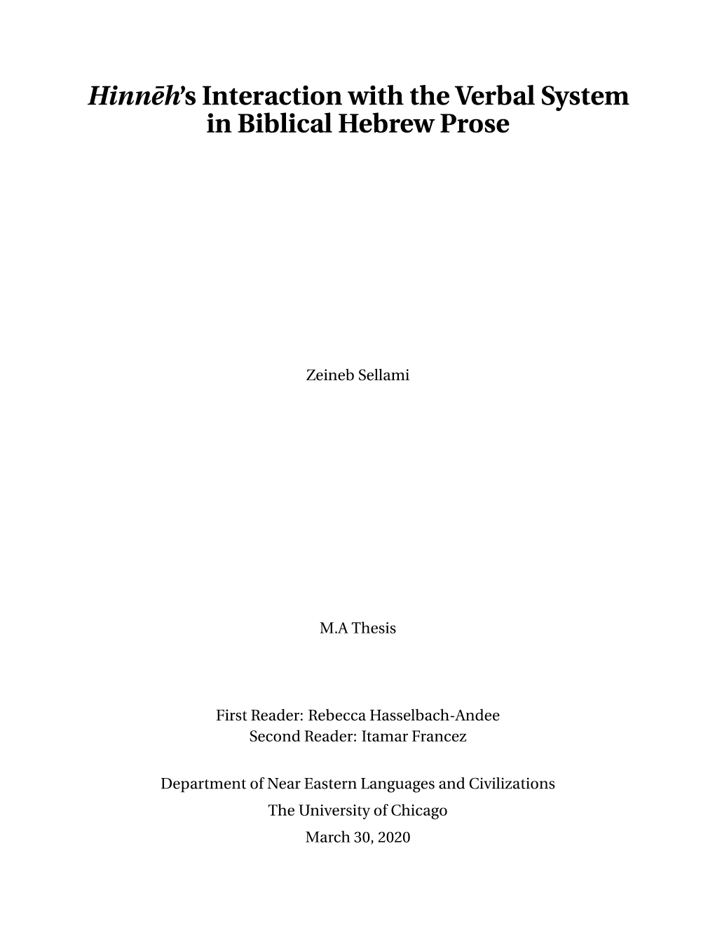 Hinn¯Eh's Interaction with the Verbal System in Biblical Hebrew Prose