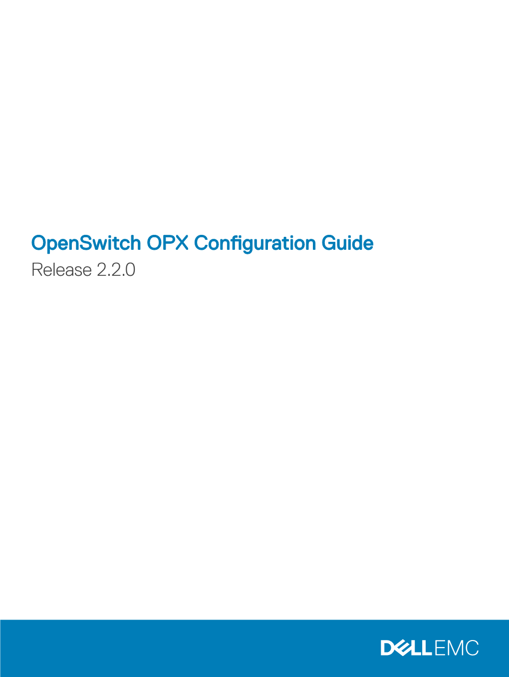 Openswitch OPX Configuration Guide Release 2.2.0 2018 - 2