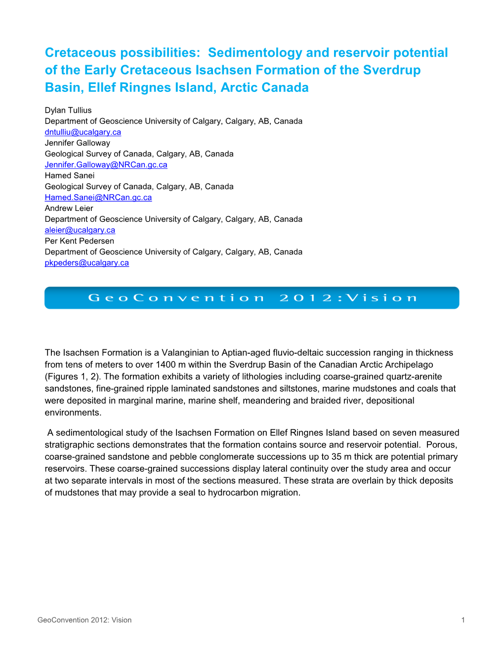 Cretaceous Possibilities: Sedimentology and Reservoir Potential of the Early Cretaceous Isachsen Formation of the Sverdrup Basin, Ellef Ringnes Island, Arctic Canada