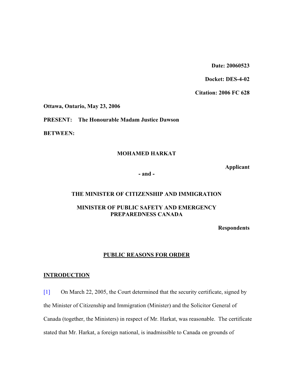 Date: 20060523 Docket: DES-4-02 Citation: 2006 FC 628 Ottawa