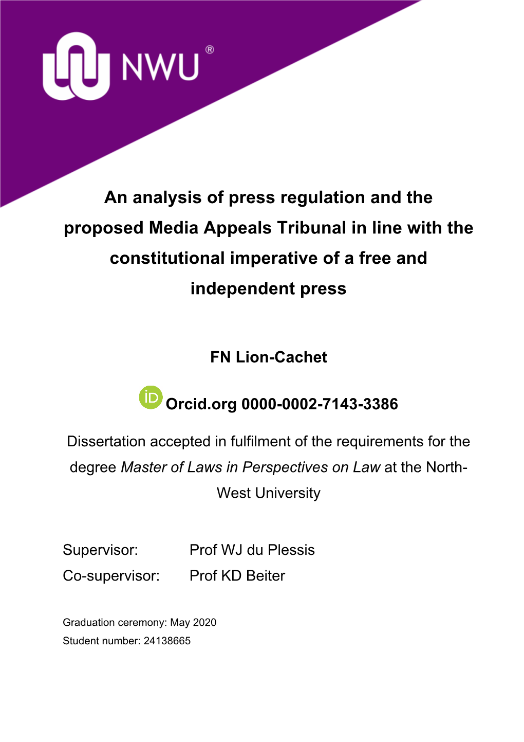 An Analysis of Press Regulation and the Proposed Media Appeals Tribunal in Line with the Constitutional Imperative of a Free and Independent Press