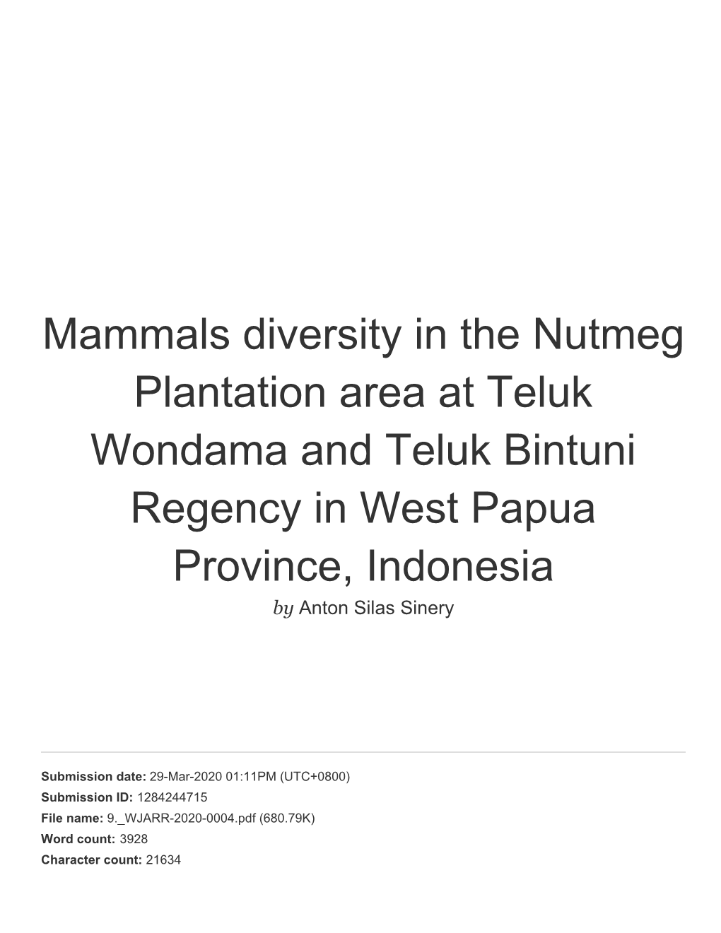 Mammals Diversity in the Nutmeg Plantation Area at Teluk Wondama and Teluk Bintuni Regency in West Papua Province, Indonesia by Anton Silas Sinery